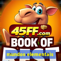 mundos elementais